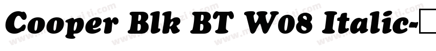 Cooper Blk BT W08 Italic字体转换